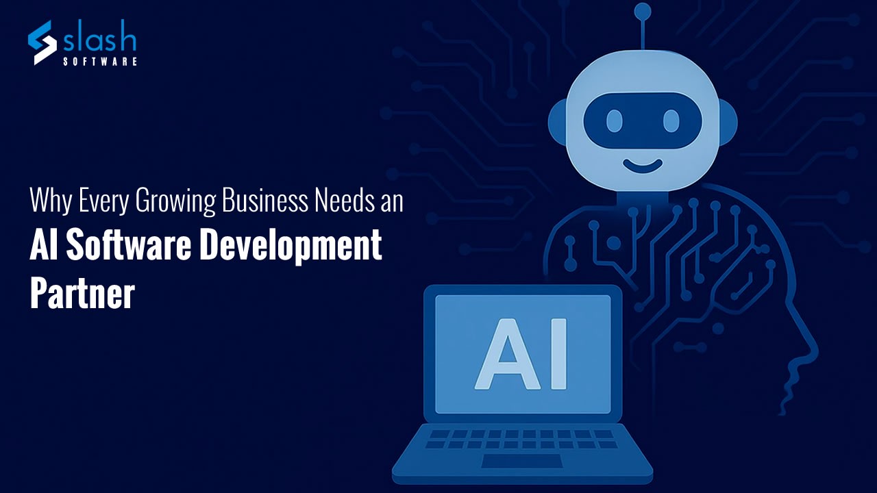 Why Every Growing Business Needs an AI Software Development Partner 
