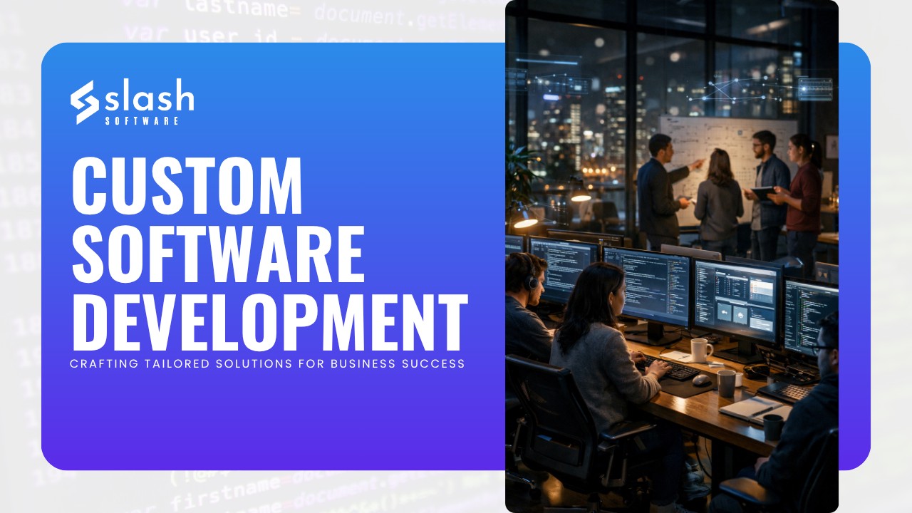 Custom Software Development: Crafting Tailored Solutions for Business Success 
